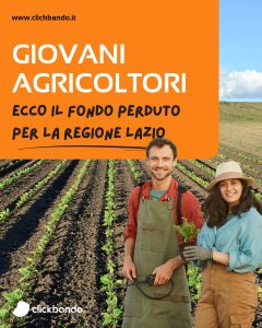 Finanziamenti a Fondo Perduto per Giovani Agricoltori: PSR Lazio, Generazione Terra e Altri Bandi per l'agricoltura